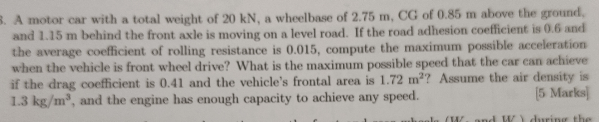 A motor car with a total weight of 2 0 kN , a