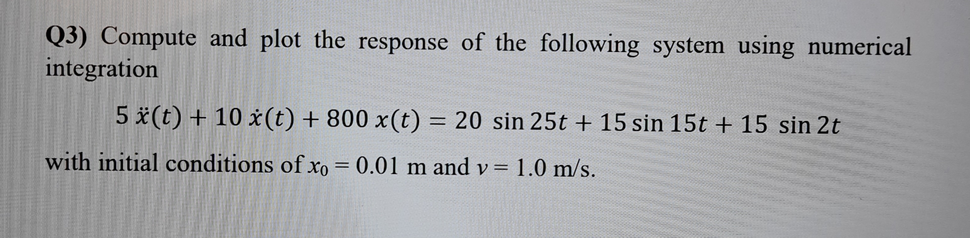Q 3 ) Compute and plot the response of the