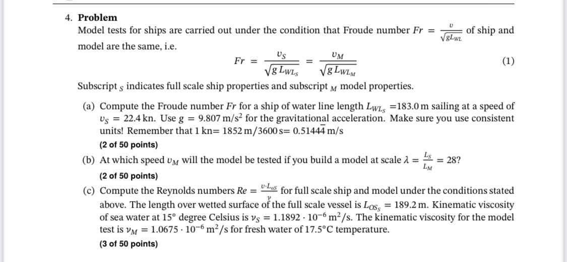 Problem Model tests for ships are carried out