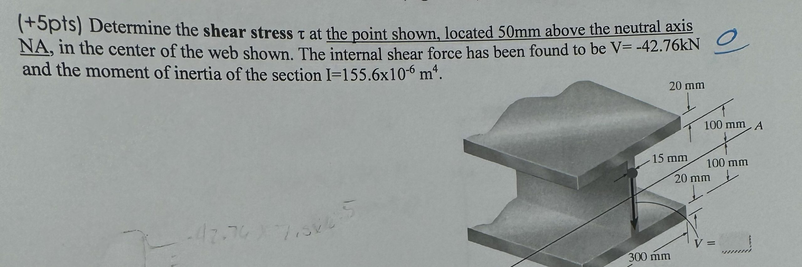 ( + 5 p t s ) Determine the shear stress at the
