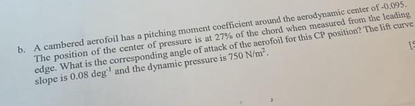 b . A cambered aerofoil has a pitching moment