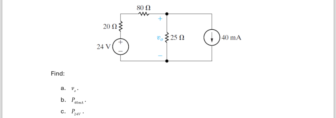 Find: a . V 0 b . P 4 0 m a c . P 2 4 V .