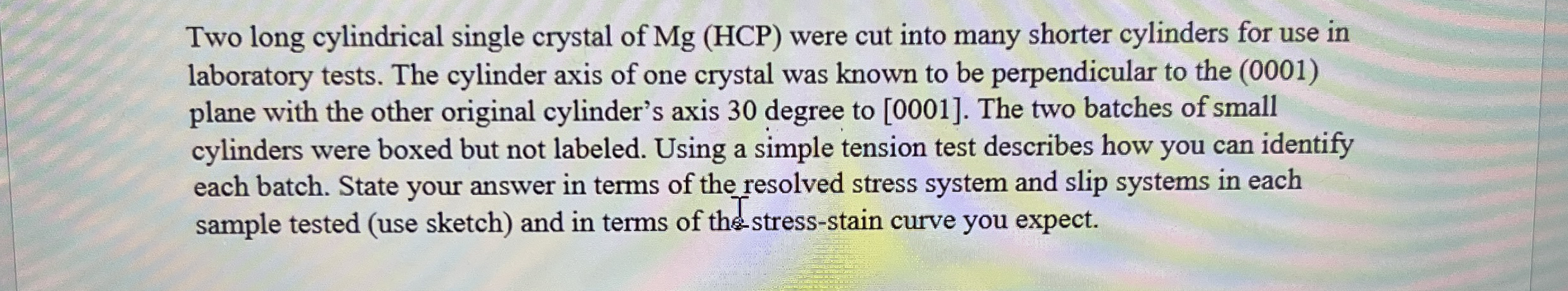 Two long cylindrical single crystal of M g ( H C