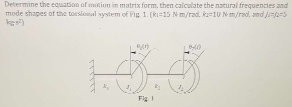 Determine the equation of motion in matrix form,