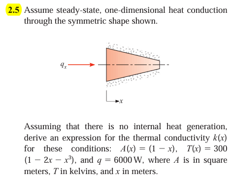 2 . 5 Assume steady - state, one - dimensional