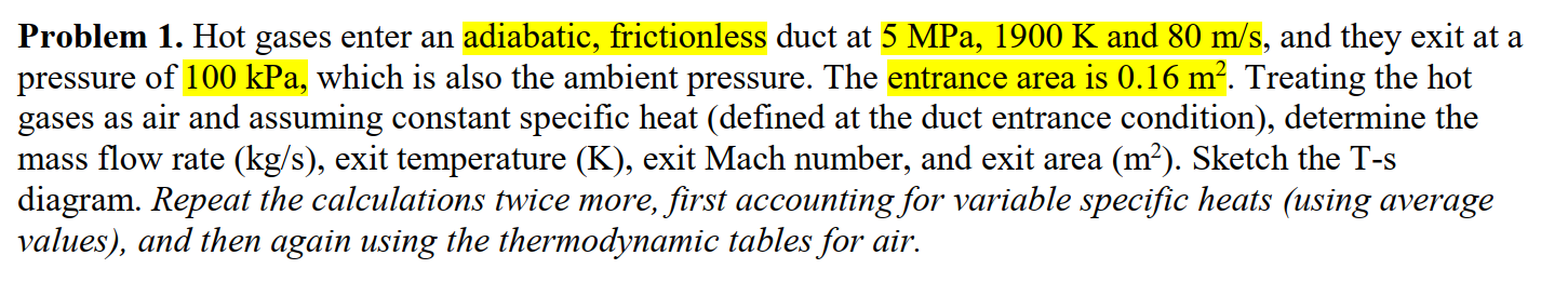 Problem 1 . Hot gases enter an adiabatic,