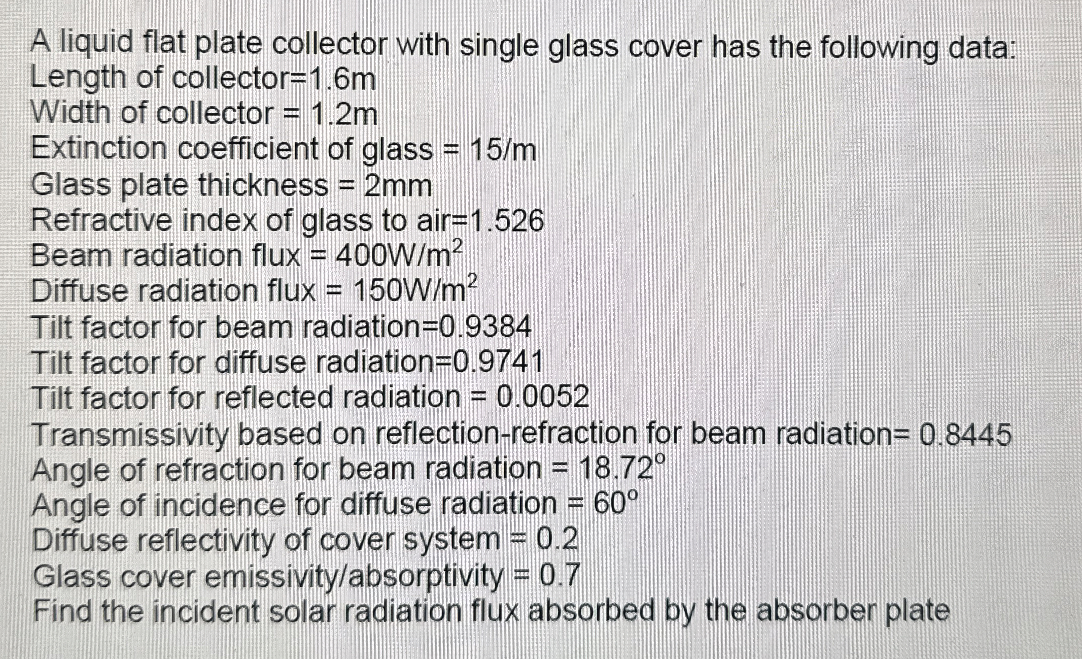 A liquid flat plate collector with single glass