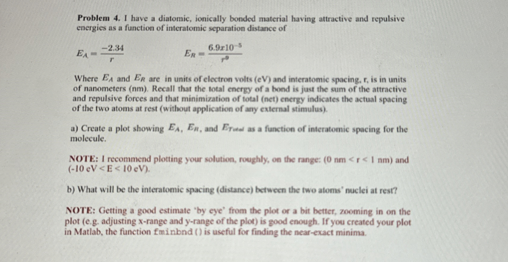 Problem 4 . I have a diatomic, ionically bonded