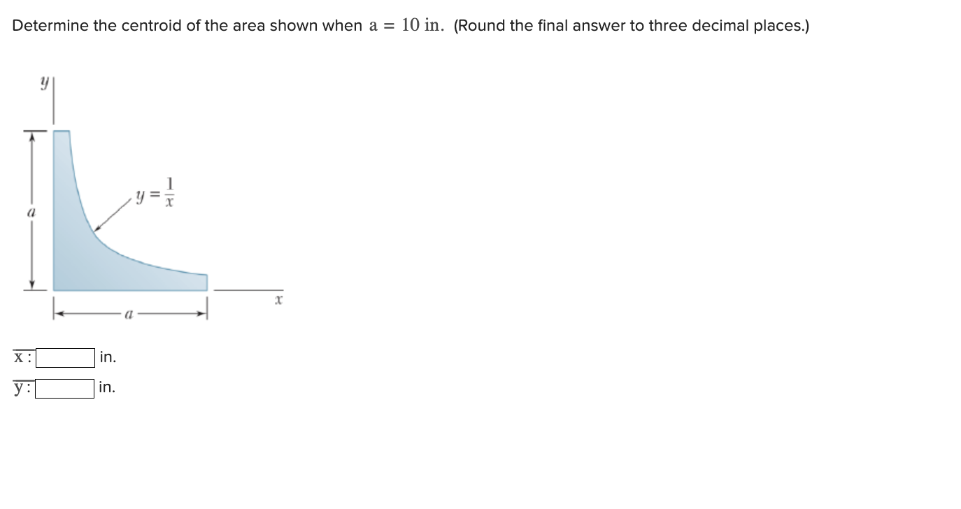 Determine the centroid of the area shown when \ (