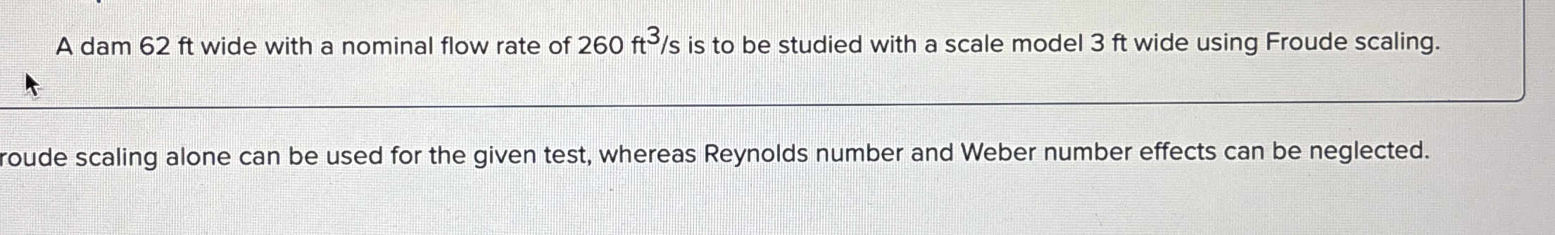A dam 6 2 ft wide with a nominal flow rate of 2 6