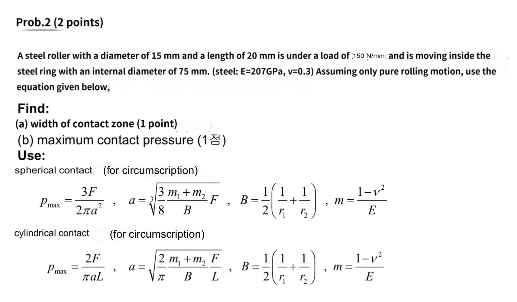 Prob. 2 ( 2 points ) A steel roller with a