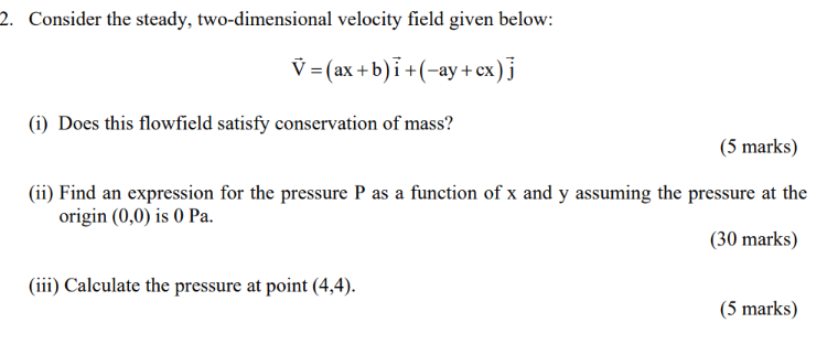 Consider the steady, two - dimensional velocity
