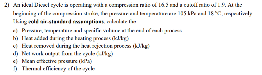 An ideal Diesel cycle is operating with a