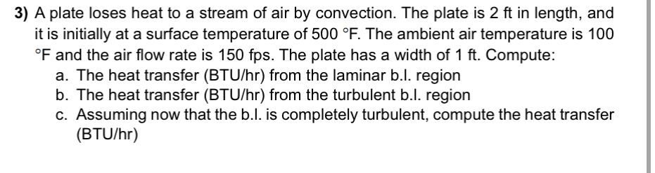 A plate loses heat to a stream of air by