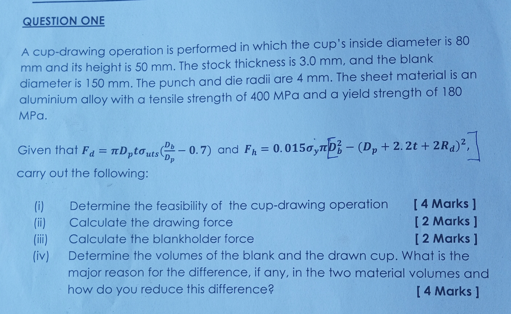 QUESTION ONE A cup - drawing operation is