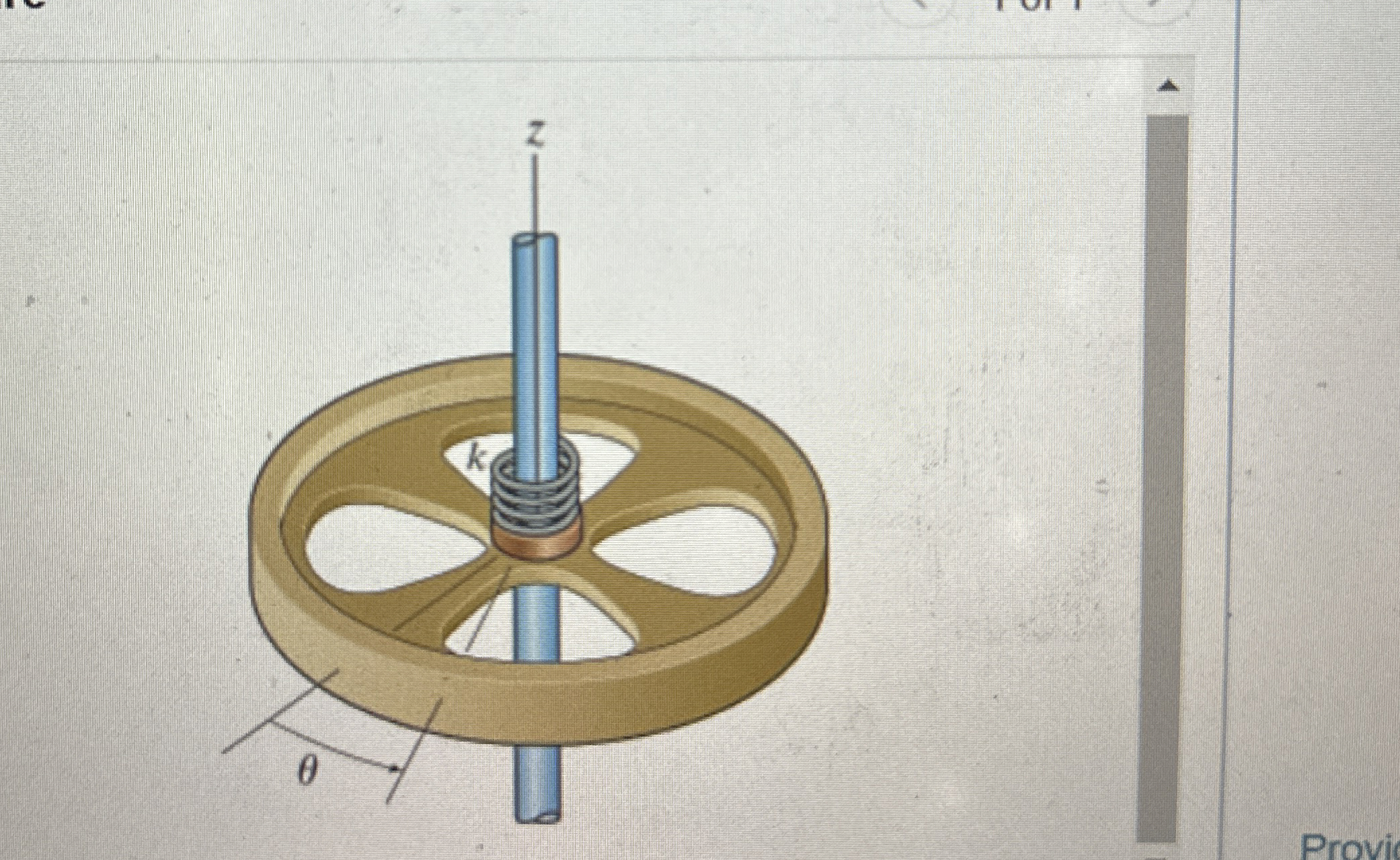 A torsional spring of stiffess k is attached to a