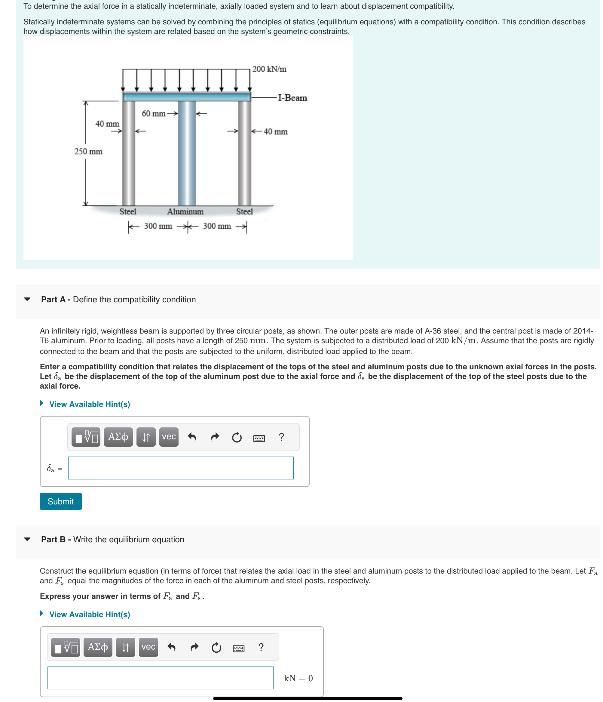 To determine the axial force in a statically
