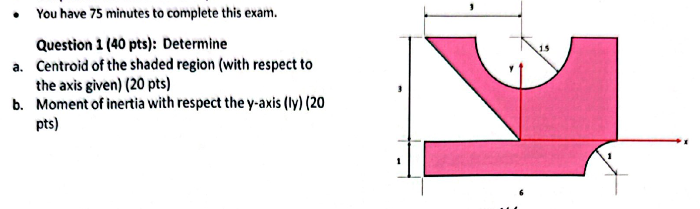 Question 1 ( 4 0 pts ) : Determine a . Centroid