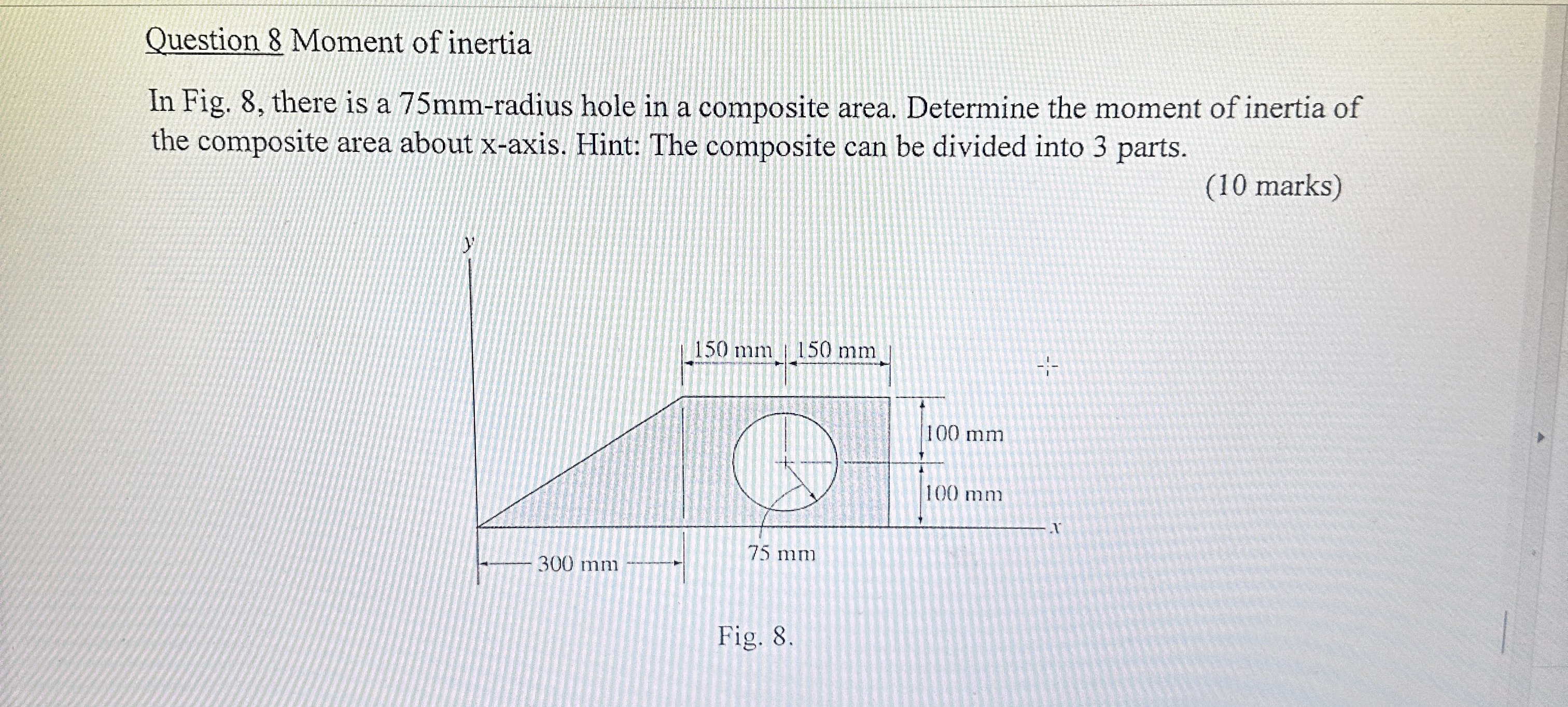 Question 8 Moment of inertia In Fig. 8 , there is