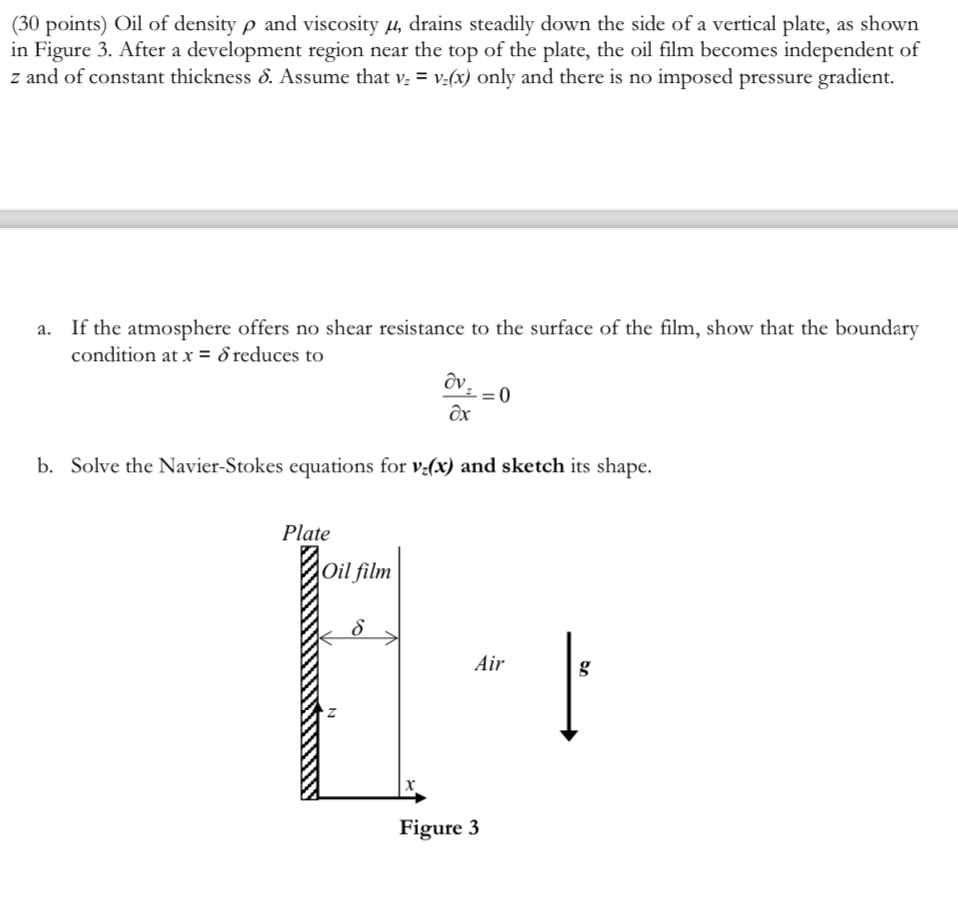 ( 3 0 points ) Oil of density and viscosity ,