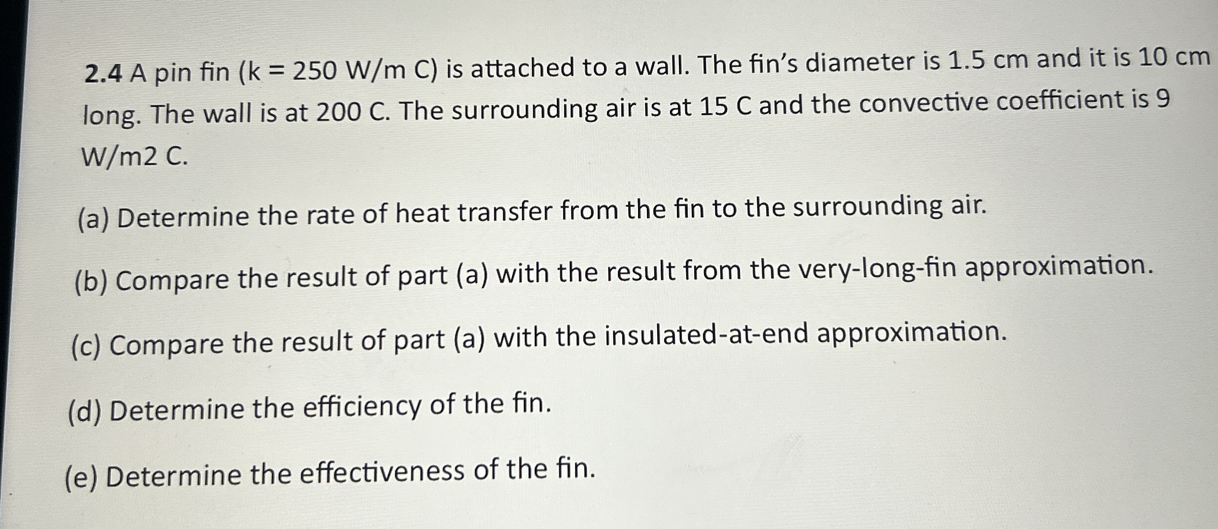 2 . 4 A pin fin ) is attached to a wall. The
