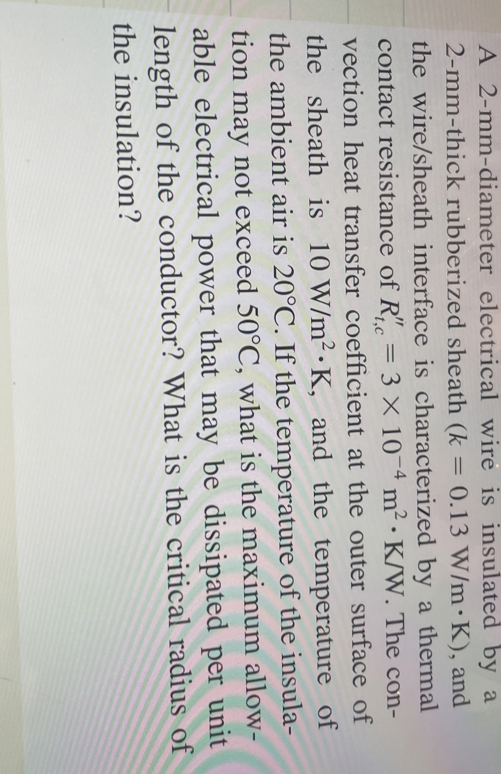 A 2 - mm - diameter electrical wire is insulated