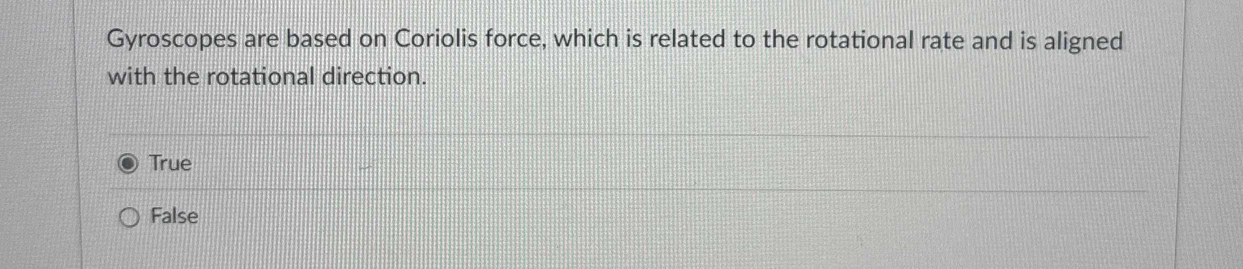 Gyroscopes are based on Coriolis force, which is