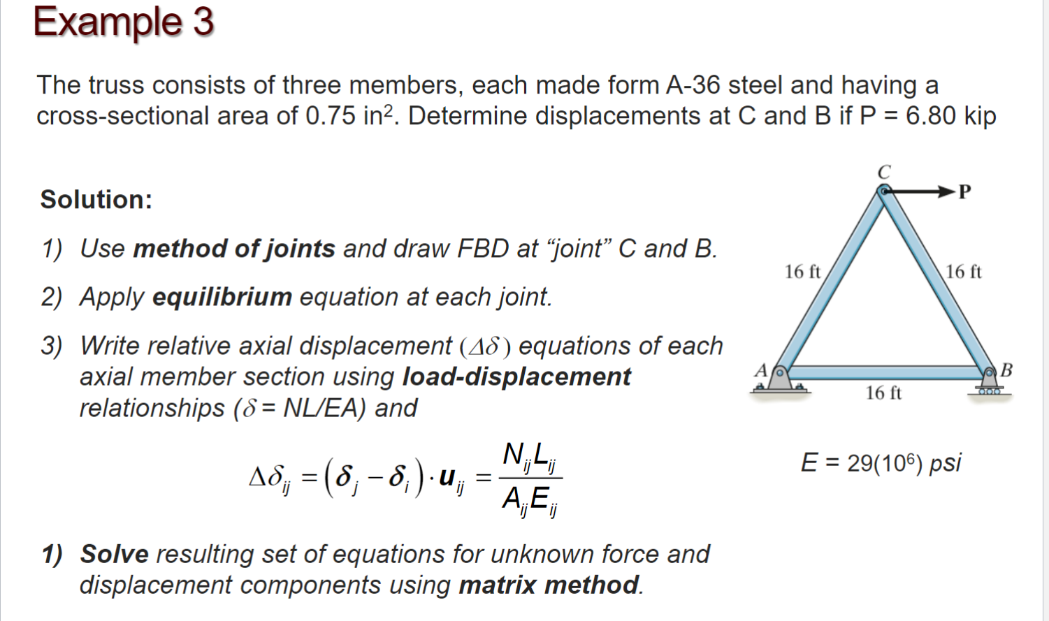 Example 3 The truss consists of three members,
