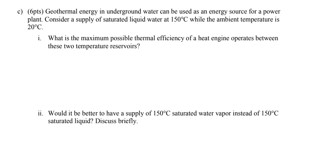 c ) ( 6 pts ) Geothermal energy in underground