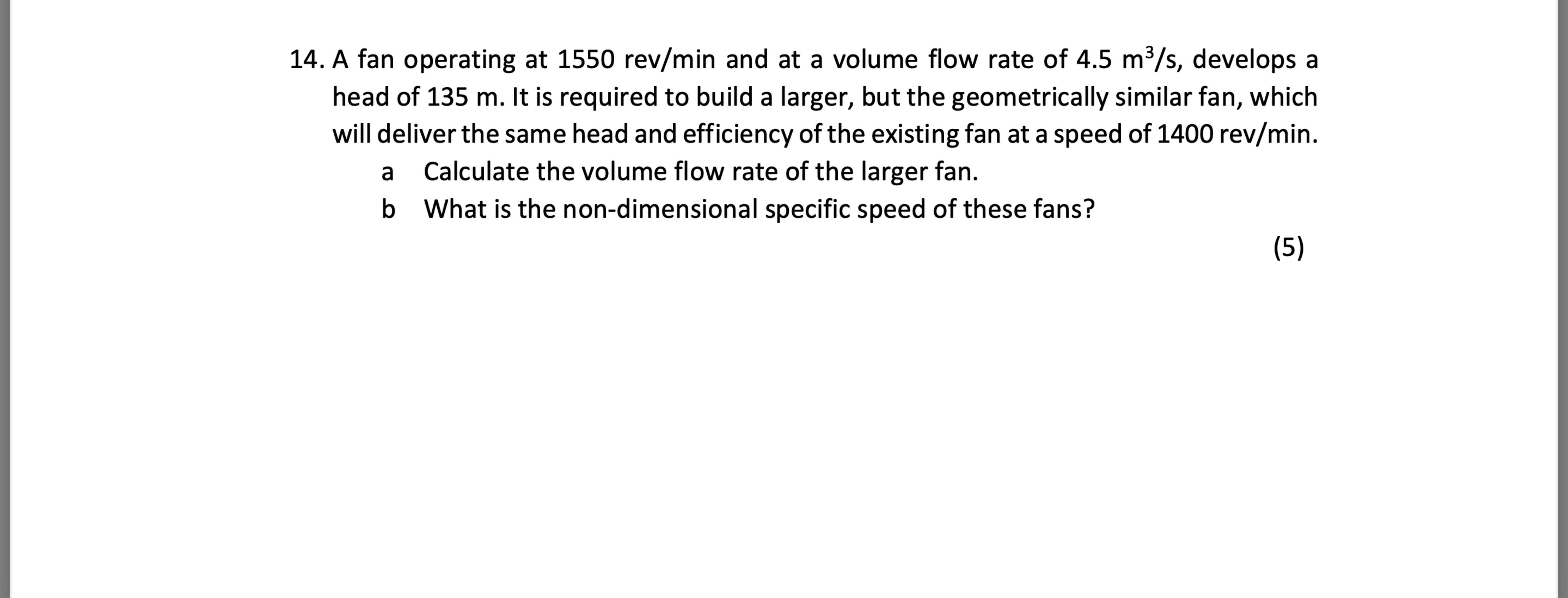 A fan operating at 1 5 5 0 r e v m i n and at a