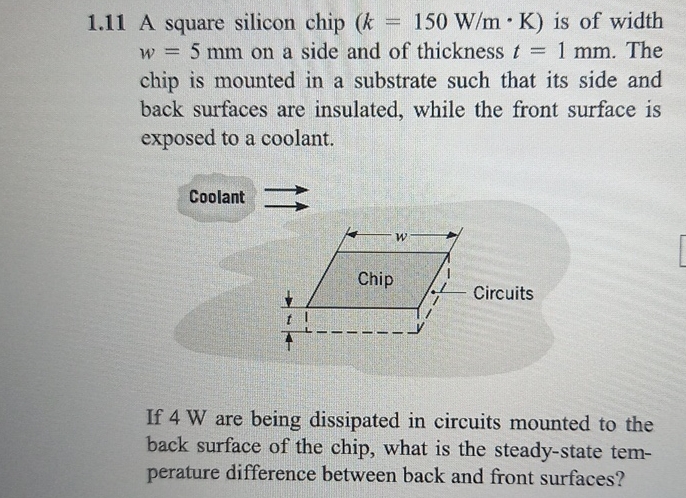1 . 1 1 A square silicon chip ( k = 1 5 0 W m * K