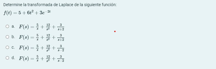 Determine the Laplace transform of the following