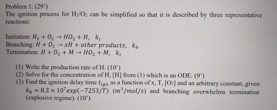 Problem 1 . ( 2 9 ) The ignition process for H 2
