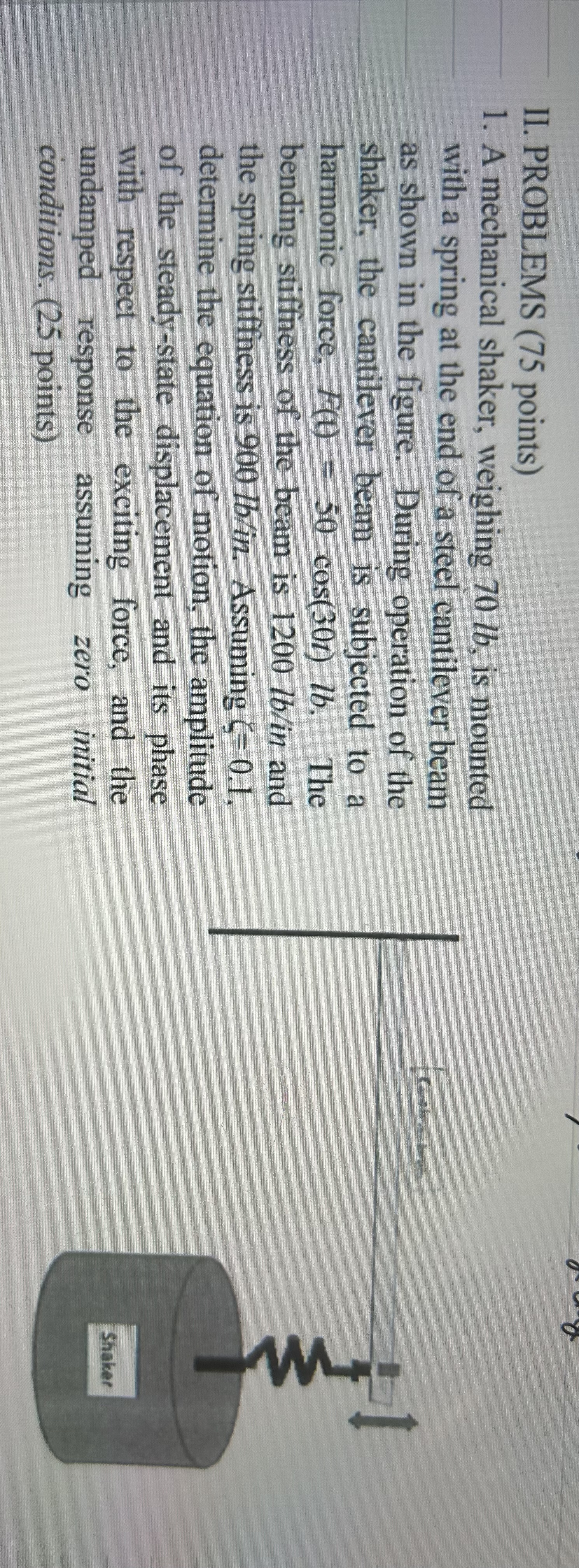 II . PROBLEMS ( 7 5 points ) A mechanical shaker,