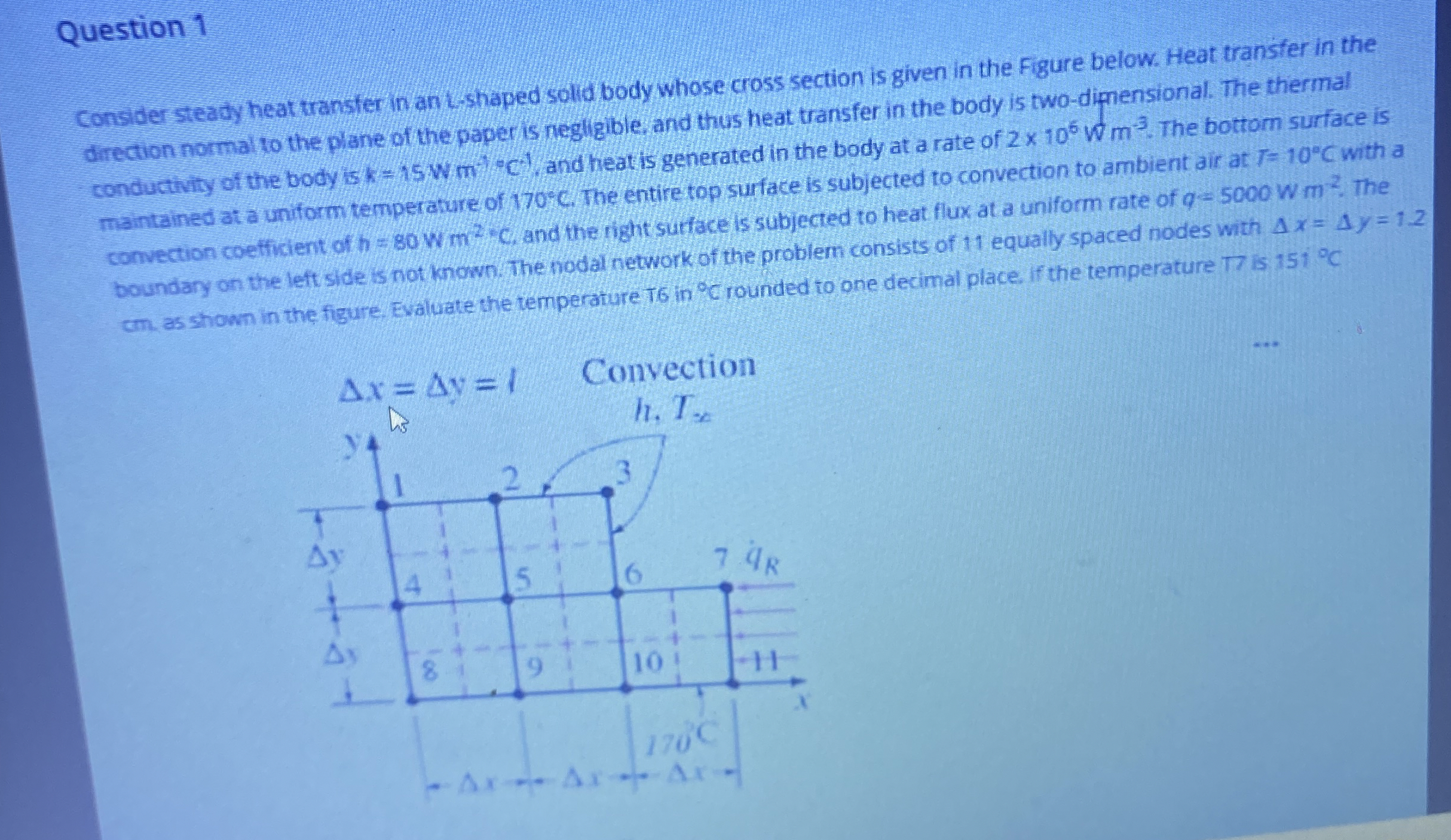 Question 1 Consider steady heat transter in an L