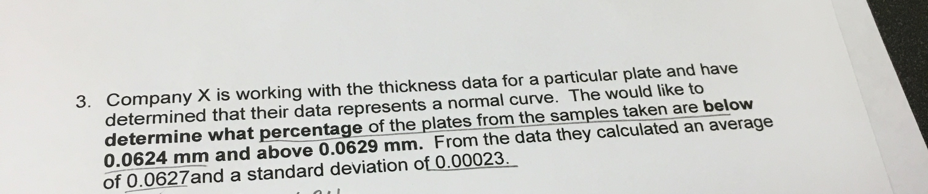 Company x is working with the thickness data for