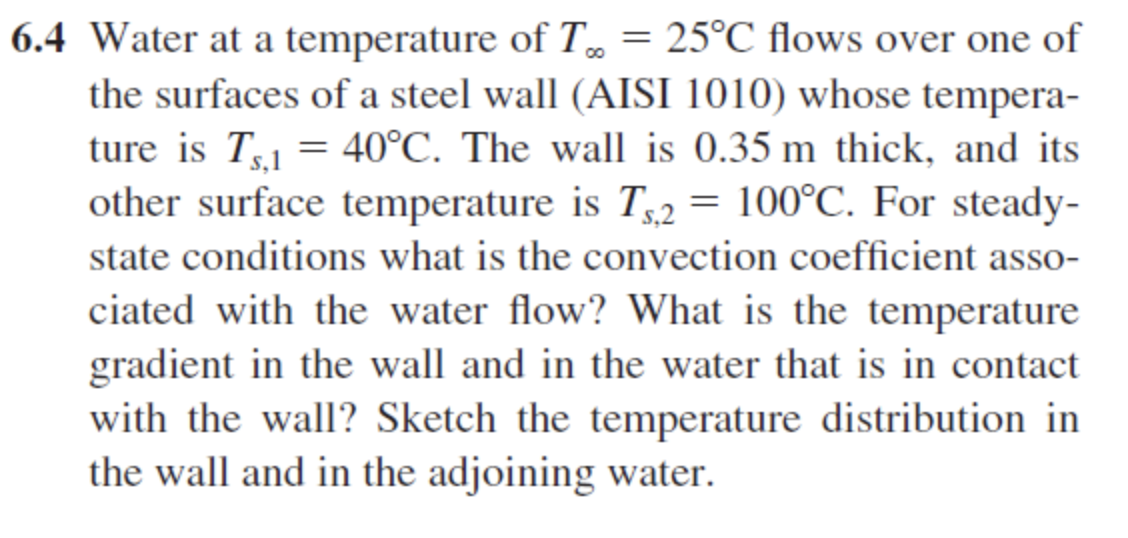 6 . 4 Water at a temperature of T _ ( \ infty ) =