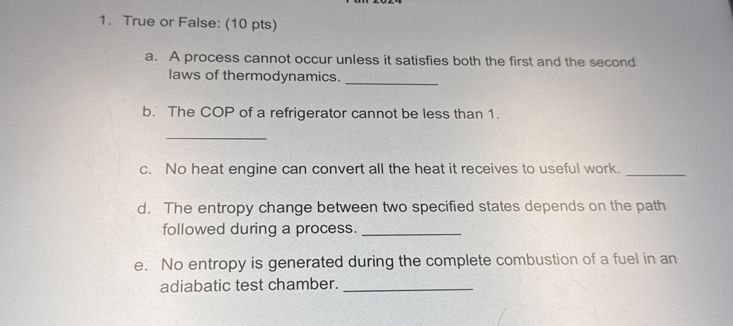 True or False: ( 1 0 pts ) a . A process cannot