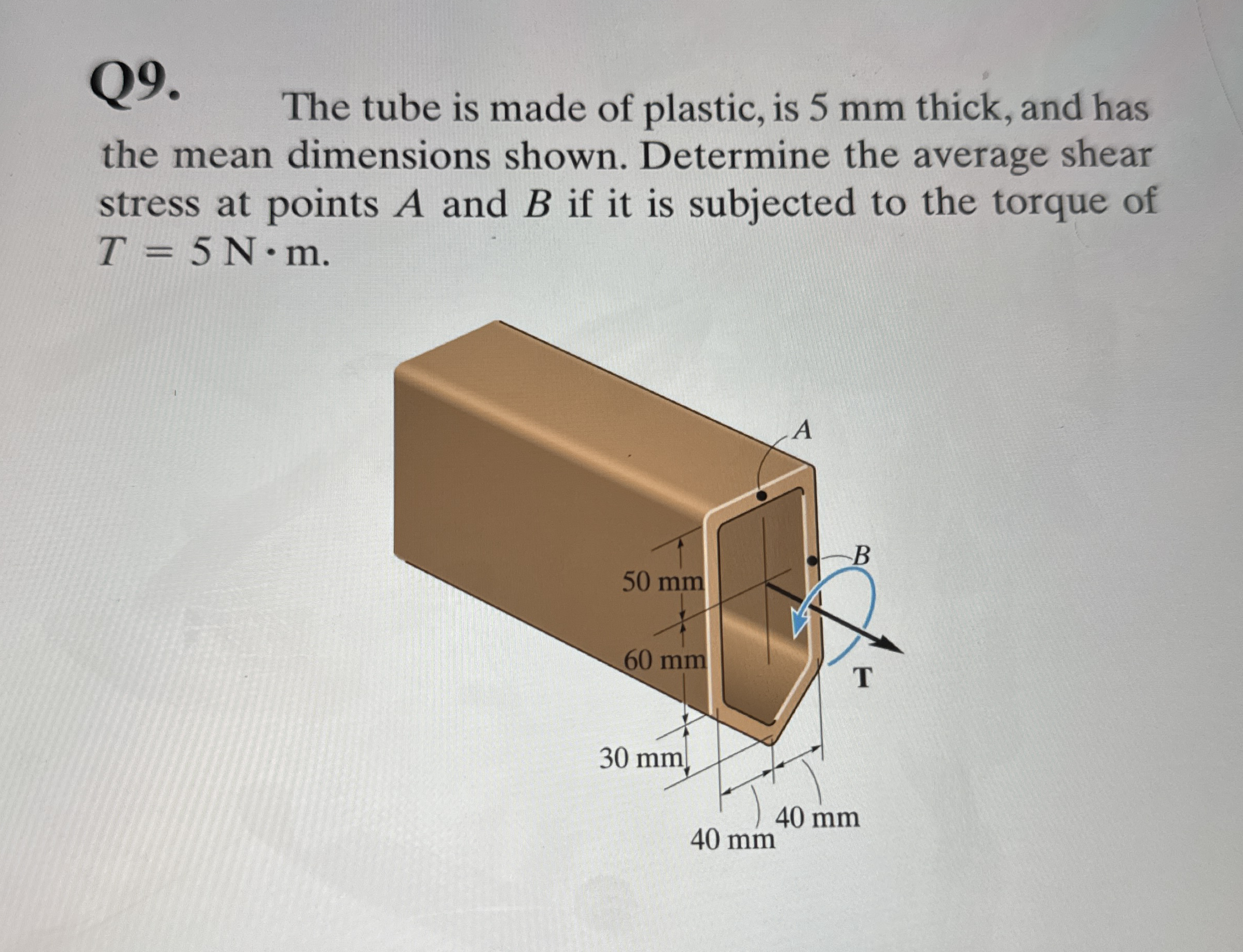 Q 9 . The tube is made of plastic, is 5 mm thick,