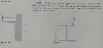 Fig. P 3 . 2 4 3 . 2 5 A 3 0 - l b vertical force
