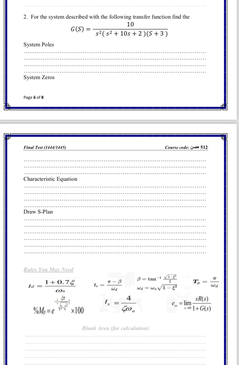 For the system described with the following