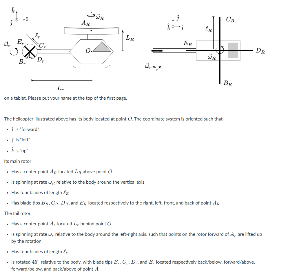 Questions: a ) If the body of the helicopter is