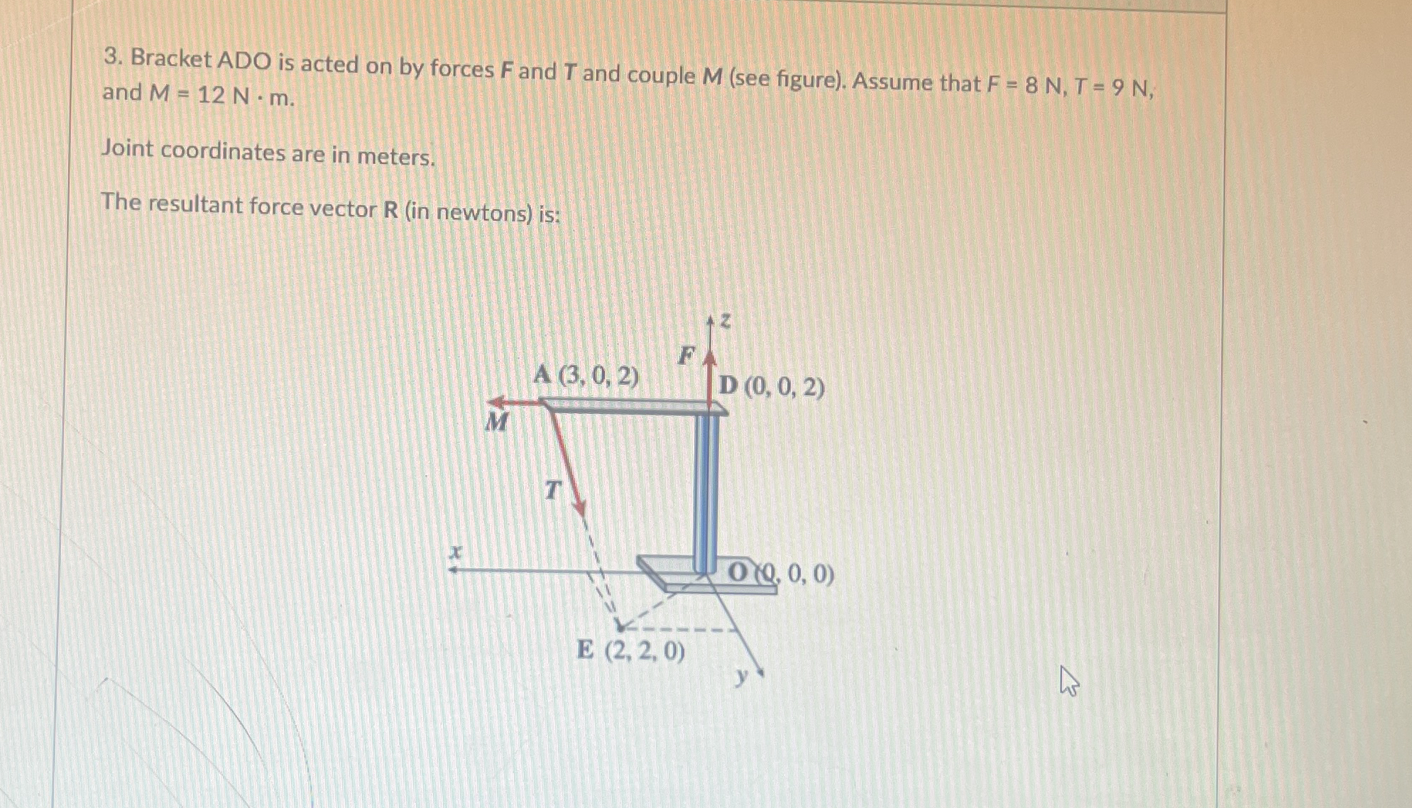 Bracket ADO is acted on by forces F and T and