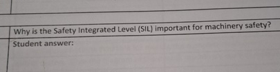 Why is the Safety Integrated Level ( SIL )