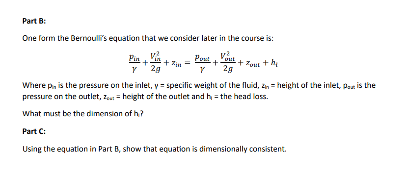 Part B: One form the Bernoulli's equation that we