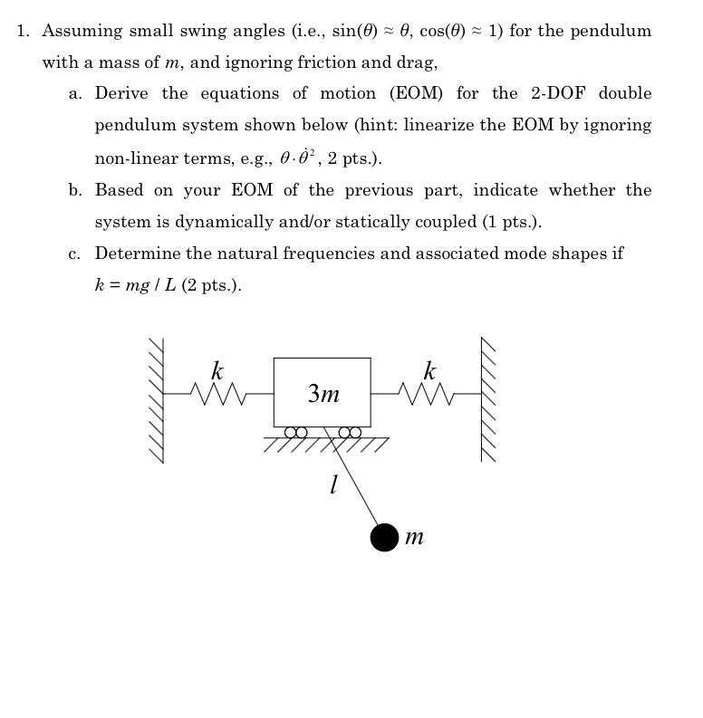 Assuming small swing angles ( i . e . , s i n ( )