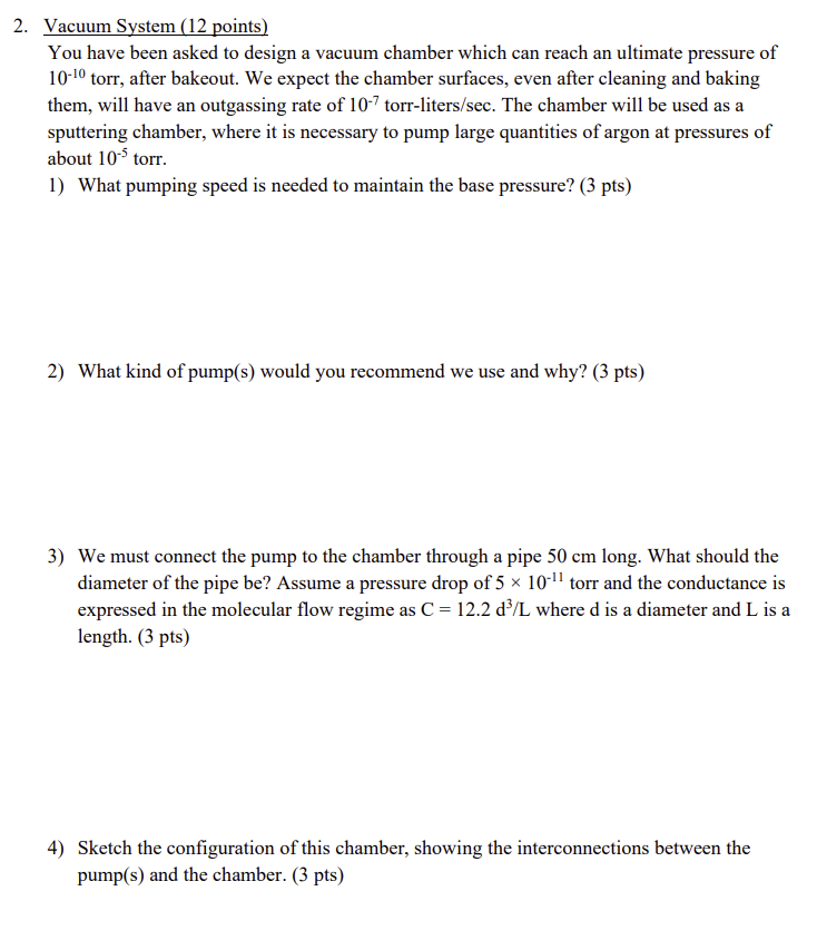 2 . Vacuum System ( 1 2 points ) You have been