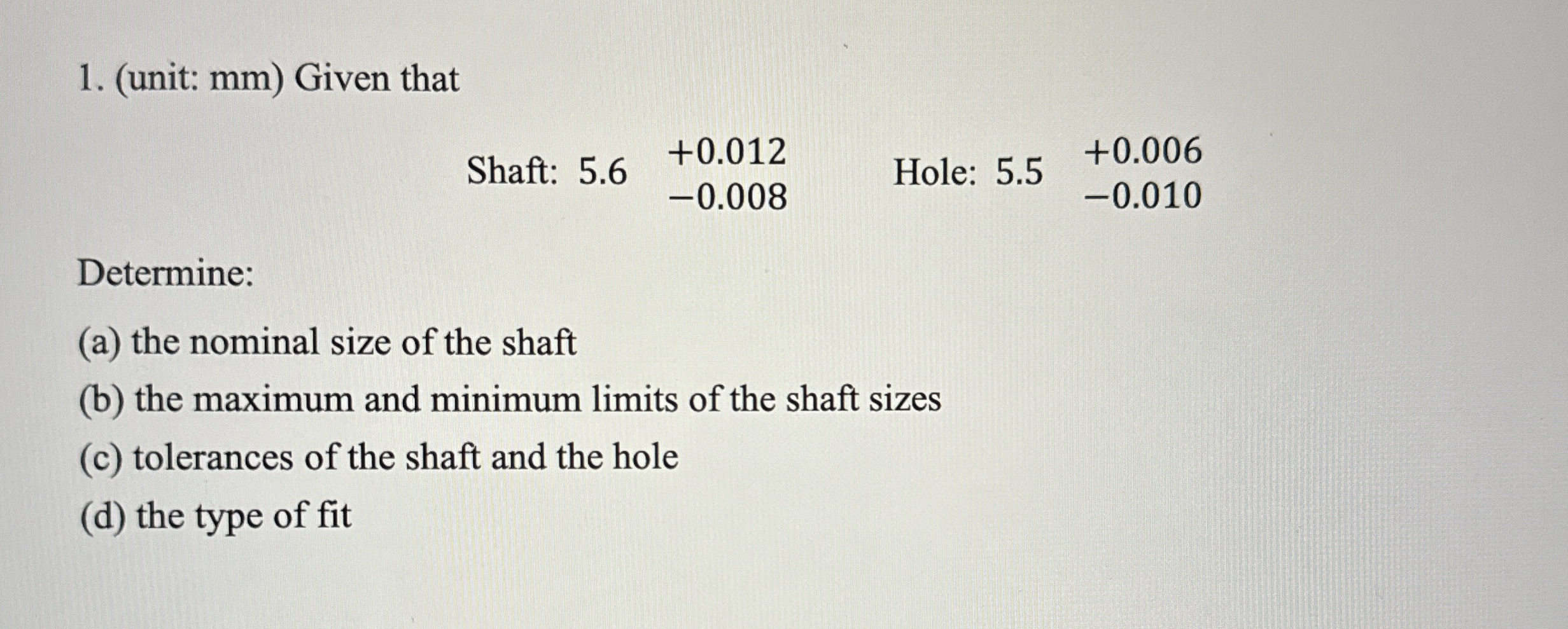 ( unit: mm ) Given that Determine: ( a ) the