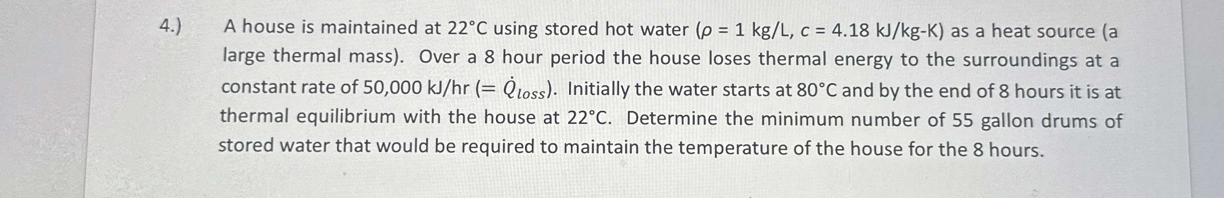 4 . ) A house is maintained at 2 2 C using stored