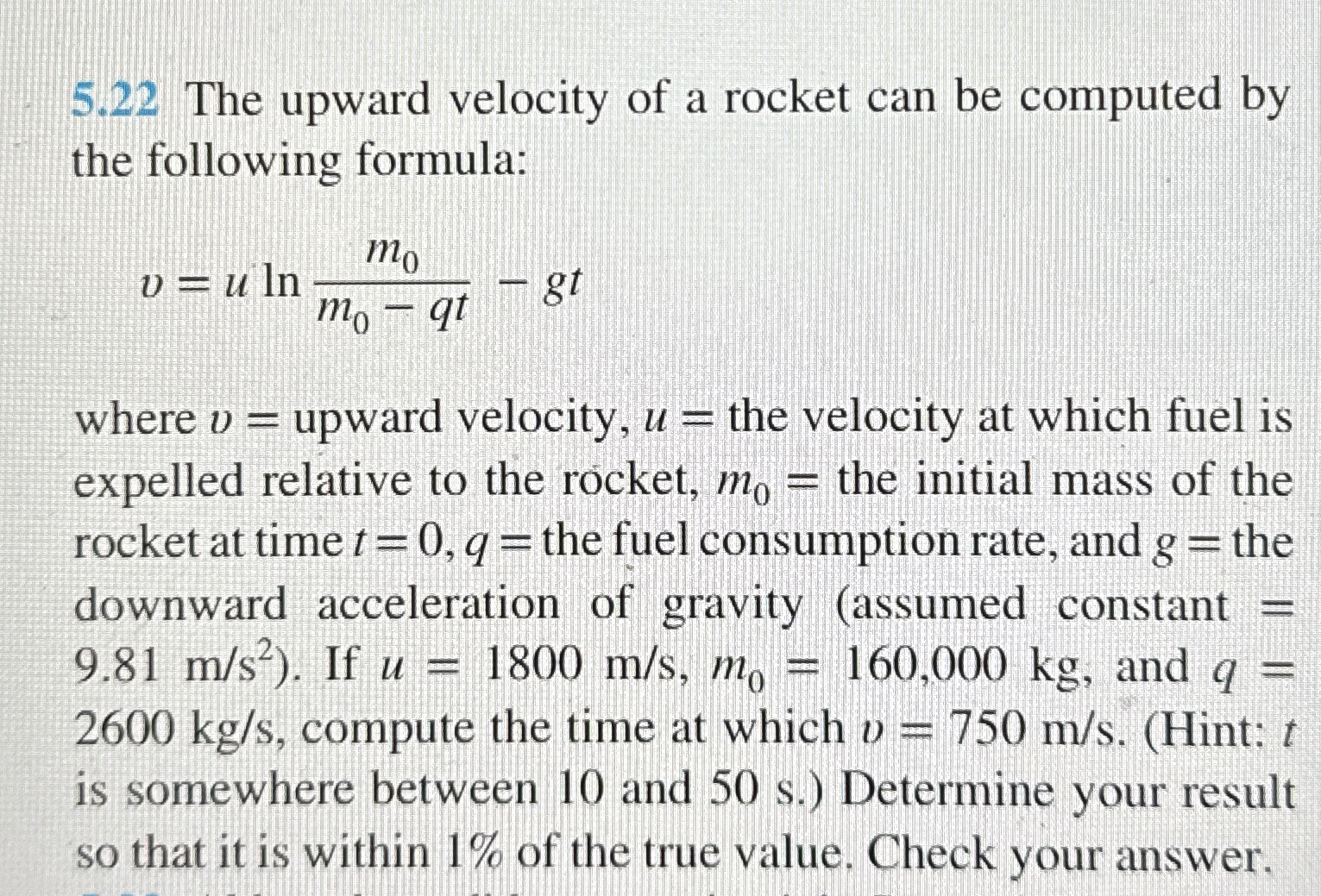 5 . 2 2 The upward velocity of a rocket can be